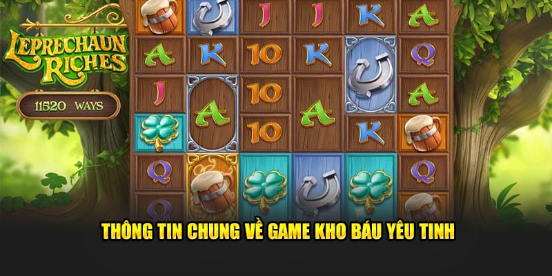 Thông tin chung về game kho báu yêu tinh