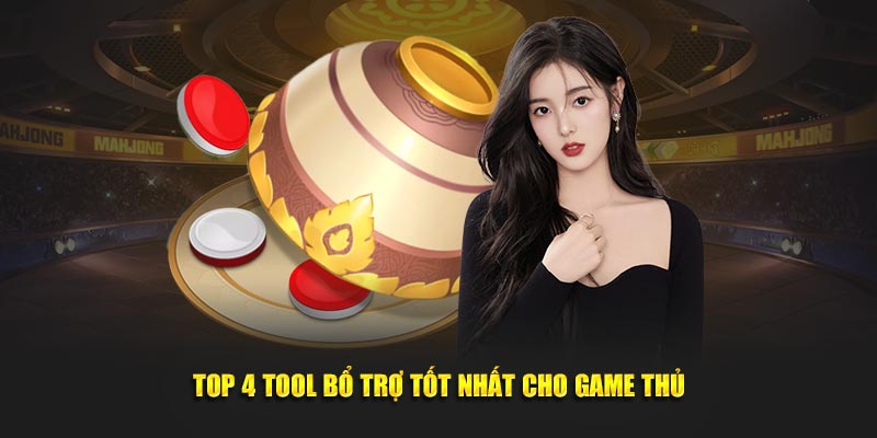 Top 4 tool bổ trợ tốt nhất cho game thủ